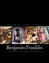 Benjamin Franklin : in search of a better world
