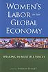 Women's labor in the global economy : speaking... de Sharon Harley