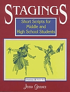 Stagings : short scripts for middle and high school students