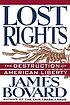 Lost rights : the destruction of American liberty von James Bovard
