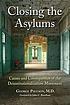 Closing the asylums : causes and consequences... by  George W Paulson 