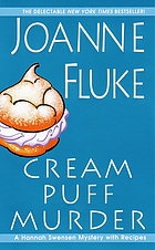 Cream puff murder : a Hannah Swensen mystery with recipes