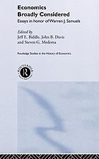 Economics broadly considered : essays in honor of Warren J. Samuels
