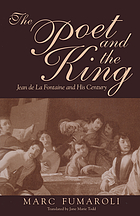 The poet and the king : Jean de La Fontaine and his century