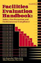 Facilities evaluation handbook : safety, fire protection, and environmental compliance