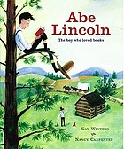 Abe Lincoln : the boy who loved books