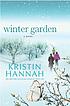 Winter Garden (B.O.W) by  Kristin Hannah 