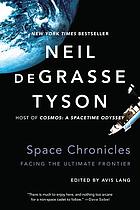Space chronicles : facing the ultimate frontier