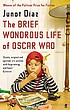 The brief wondrous life of Oscar Wao de Junot Diaz