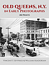 Old Queens, N.Y., in early photographs von Vincent F Seyfried