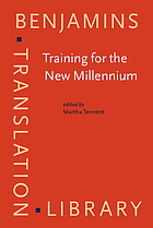 Training for the new millennium : pedagogies for translation and interpreting