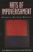 Arts of impoverishment : Beckett, Rothko, Resnais