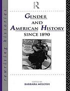 Gender and American history since 1890