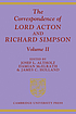 The correspondence of Lord Acton and Richard Simpson 著者： John Emerich Edward Dalberg Acton Acton, Baron