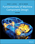 FUNDAMENTALS OF MACHINE COMPONENT DESIGN. by ROBERT C JUVINALL