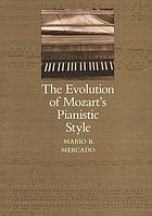 The evolution of Mozart's pianistic style