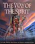 The way of the spirit by  Time-Life Books. 