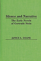 Silence and narrative : the early novels of Gertrude Stein