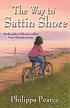 The way to Sattin Shore by Philippa Pearce