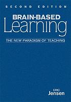 Brain-based learning : the new paradigm of teaching