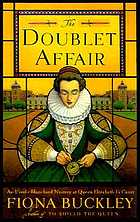 The doublet affair : a mystery at Queen Elizabeth I's court : featuring Ursula Blanchard