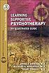 Learning supportive psychotherapy : an illustrated... by Arnold Winston