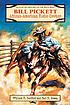 Bill Pickett : African-American rodeo cowboy por William R Sanford