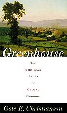 Greenhouse : the 200-year story of global warming
