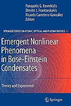 Emergent nonlinear phenomena in Bose-Einstein condensates : theory and experiment