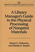 A library manager's guide to the physical processing... door Karen C Driessen