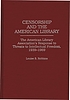 Censorship and the American library : the American... por Louise S Robbins