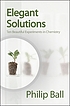 Elegant solutions : Ten beautiful experiments...