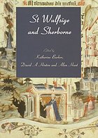 St. Wulfsige and Sherbourne : essays to celebrate the millenium of the Benedictine Abbey, 998-1998