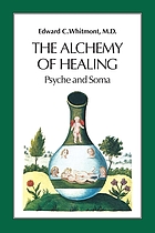 The alchemy of healing : psyche and soma