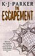 The escapement por K  J Parker