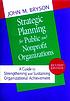 Strategic planning for public and nonprofit organizations... door John M Bryson
