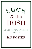 Luck and the Irish : a brief history of change from 1970