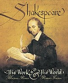 Shakespeare : his work & his world
