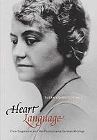 Heart language : Elsie Singmaster and her Pennsylvania German writings