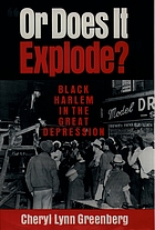 Or does it explode? : Black Harlem in the Great Depression