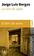 Le livre de sable = El libro de arena by Jorge Luis Borges