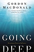 Going deep - becoming a person of influence. by Gordon Macdonald
