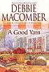 A good yarn 著者： Debbie Macomber