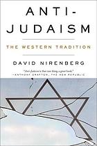 Anti-Judaism : the Western tradition