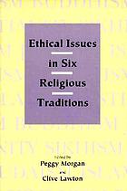 Ethical issues in six religious traditions
