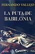 La puta de Babilonia by  Fernando Vallejo 