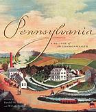 Pennsylvania : a history of the Commonwealth