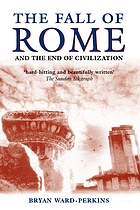 The fall of Rome and the end of civilization