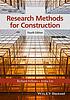 Research methods for construction by Richard Fellows