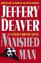 The vanished man : a Lincoln Rhyme novel